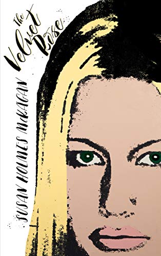 Susan Holmes Mckagan The Velvet Rose 