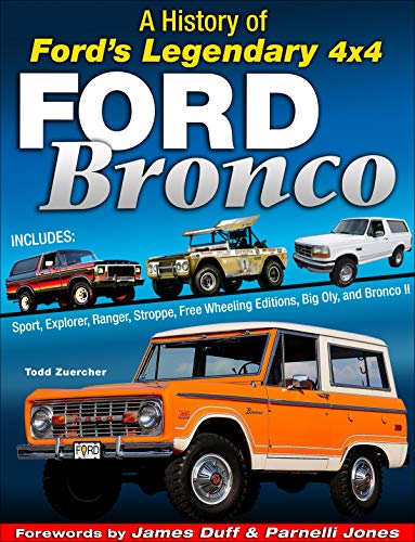 Todd Zuercher Ford Bronco A History Of Ford's Legendary 4x4 