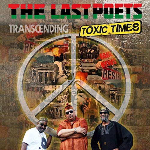 Last Poets/Transcending Toxic Times@.