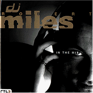 Robert Miles/Robert Miles In The Mix