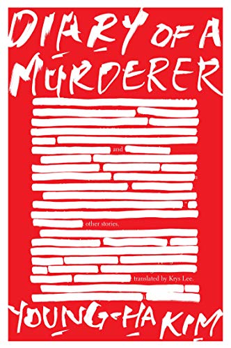 Young Ha Kim Diary Of A Murderer And Other Stories 