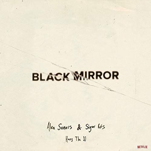 Black Mirror: Hang The DJ/Soundtrack (White Vinyl)@Alex Somers & Sigur Rós@LP/White Colored Vinyl And Housed In A Spined Sleeve