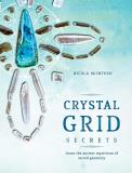 Nicola Mcintosh Crystal Grid Secrets Learn The Ancient Mysticism Of Sacred Geometry 