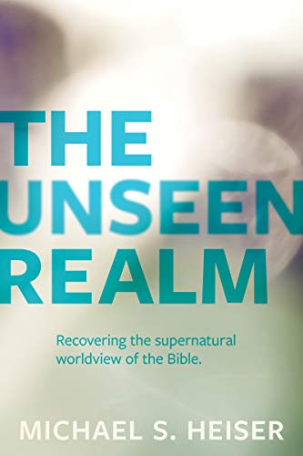 Michael S. Heiser The Unseen Realm Recovering The Supernatural Worldview Of The Bibl 