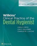 Linda D. Boyd Wilkins' Clinical Practice Of The Dental Hygienist 0013 Edition; 