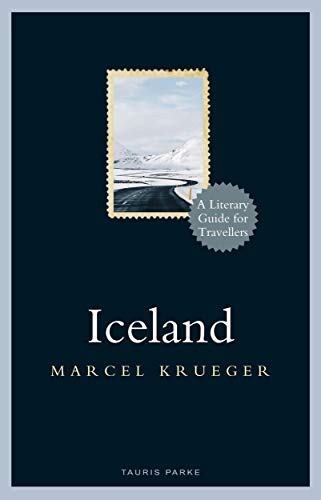 Marcel Krueger/Iceland@A Literary Guide for Travellers