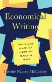 Deirdre Nansen Mccloskey Economical Writing Third Edition Thirty Five Rules For Clear And Persuasive Prose 0003 Edition; 