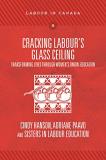 Cindy Hanson Cracking Labour's Glass Ceiling Transforming Lives Through Women's Union Educatio 
