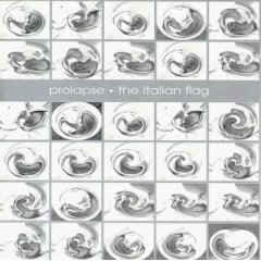 Prolapse/The Italian Flag