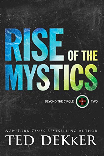 Ted Dekker/Rise of the Mystics