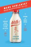 Mark Kurlansky Milk! A 10 000 Year Food Fracas 
