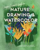 Peggy Dean Peggy Dean's Guide To Nature Drawing And Watercolo Learn To Sketch Ink And Paint Flowers Plants 