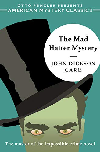 John Dickson Carr/The Mad Hatter Mystery