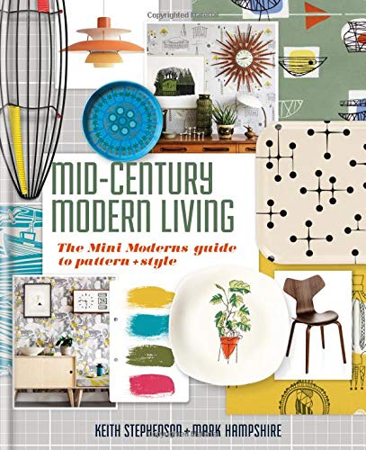 Keith Stephenson Mid Century Modern Living The Mini Modern's Guide To Pattern And Style 