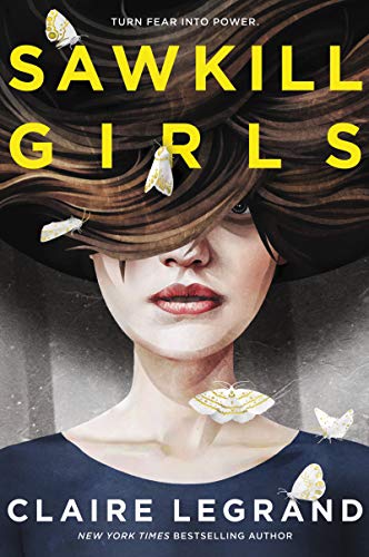 Claire Legrand/Sawkill Girls