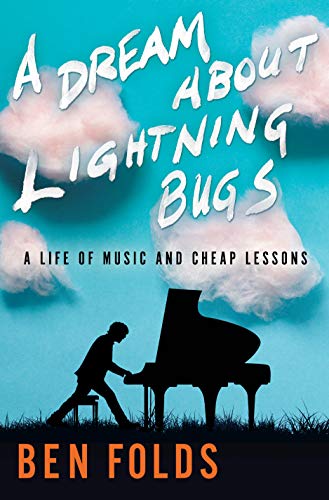 Ben Folds/A Dream about Lightning Bugs@A Life of Music and Cheap Lessons