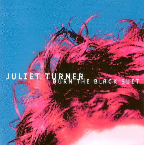Juliet Turner/Burn The Black Suit
