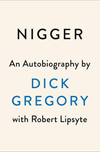 Dick Gregory Nigger An Autobiography 