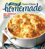 Taste Of Home Taste Of Home Half Homemade 300+ Shortcut Recipes For Dinnertime Success! 