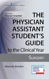 Brennan Bowker The Physician Assistant Student's Guide To The Cli Surgery With Free Online Access! 