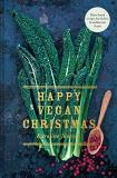 Karoline Jonsson Happy Vegan Christmas Plant Based Recipes For Festive Scandinavian Feas 
