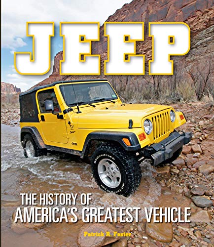 Patrick R. Foster Jeep The History Of America's Greatest Vehicle 