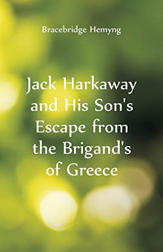 Bracebridge Hemyng/Jack Harkaway and His Son's Escape From the Brigan
