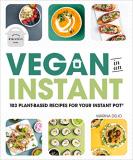 Marina Delio Vegan In An Instant 103 Plant Based Recipes For Your Instant Pot 