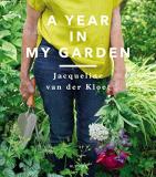 Jacqueline Van Der Kloet A Year In My Garden 