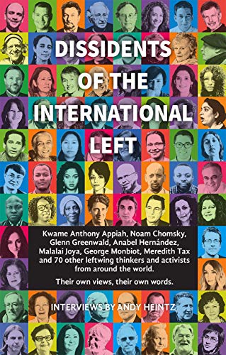 Andy Heintz Dissidents Of The International Left 