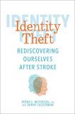 Debra E. Meyerson Identity Theft Rediscovering Ourselves After Stroke 