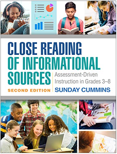 Sunday Cummins Close Reading Of Informational Sources Second Edi Assessment Driven Instruction In Grades 3 8 0002 Edition; 