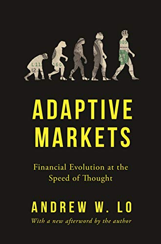 Andrew W. Lo Adaptive Markets Financial Evolution At The Speed Of Thought 