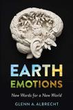 Glenn A. Albrecht Earth Emotions New Words For A New World 