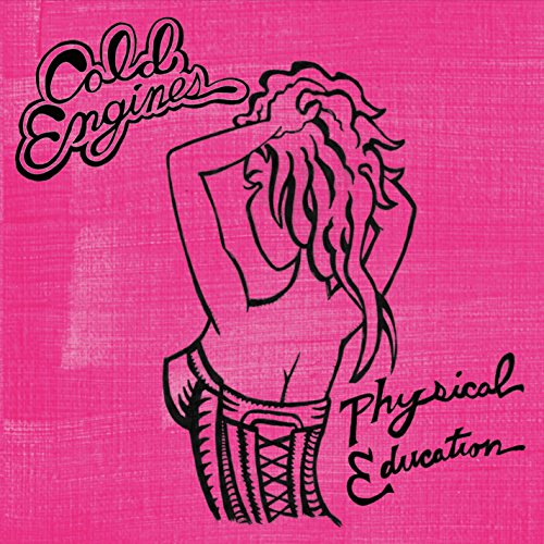 Cold Engines/Physical Education