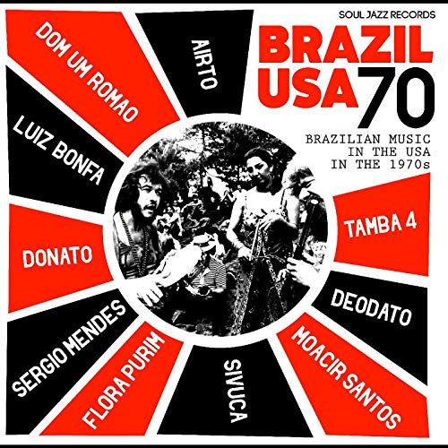 Airto Moreira, Flora Purim, & Sergio Mendes/Soul Jazz Records presents Brazil USA 70 - Brazilian Music in  the USA in the 1970s