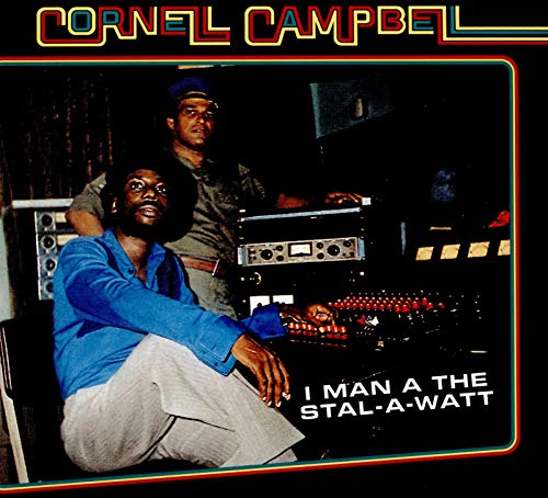 Cornell Campbell/I Man A The Stal-A-Watt