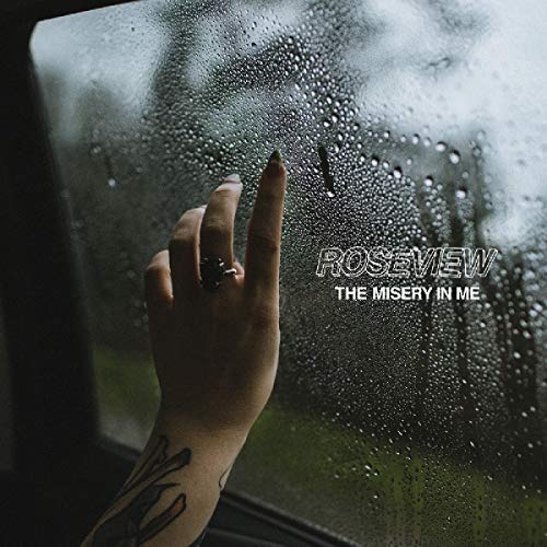 Roseview/The Misery In Me