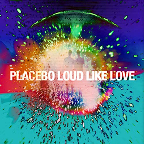 Placebo/Loud Like Love@Limited Edition, Reissue, United Kingdom - Import