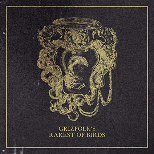 Grizfolk/Rarest Of Birds