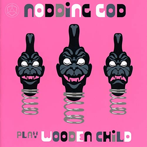 Nodding God/Nodding God Play Wooden Child@.