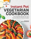 Srividhya Gopalakrishnan Instant Pot(r) Vegetarian Cookbook Fast And Healthy Recipes For Your Favorite Electr 