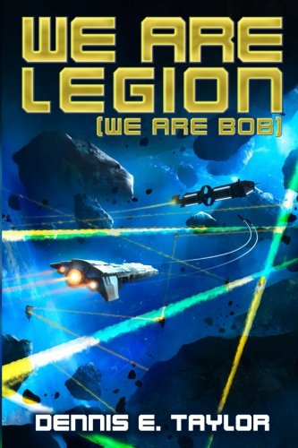 Dennis E. Taylor/We Are Legion (We Are Bob)