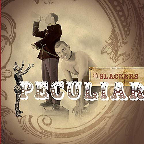 Slackers/Peculiar