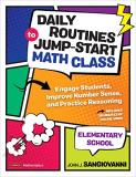 John J. Sangiovanni Daily Routines To Jump Start Math Class Elementar Engage Students Improve Number Sense And Practi 