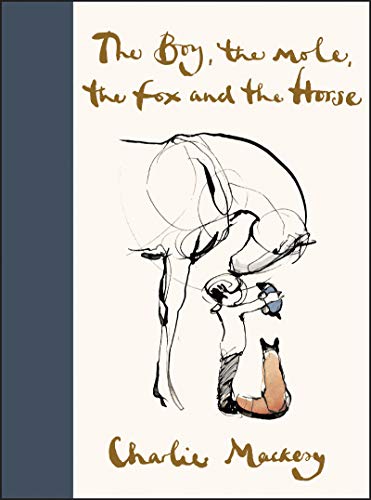 Charlie Mackesy/The Boy, the Mole, the Fox and the Horse
