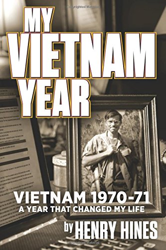Henry Hines/My Vietnam Year In Black and White