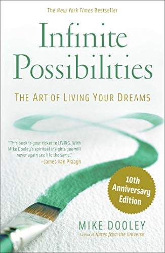 Mike Dooley/Infinite Possibilities (10th Anniversary)