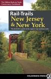 Rails To Trails Conservancy Rail Trails New Jersey & New York The Definitive Guide To The Region's Top Multiuse 
