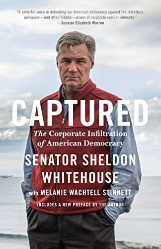 Sheldon Whitehouse Captured The Corporate Infiltration Of American Democracy 